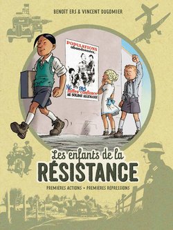jaquette livre les enfants de la résistance, premières actions premières répressions