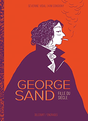 jaquette livre George Sand, Fille Du Siècle