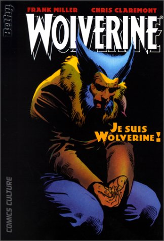 jaquette livre Wolverine Tome 3 - Je Suis Wolverine !