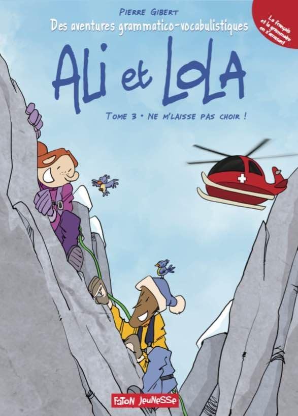 jaquette livre Ali Et Lola Tome 3 - Ne M'laisse Pas Choir !