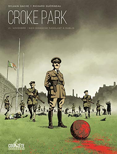 jaquette livre Croke Park - 21 Novembre 1920, Dimanche Sanglant À Dublin