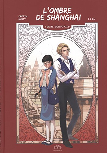 jaquette livre Ombre de Shanghai (l') - Tome 1 : Le retour du fils