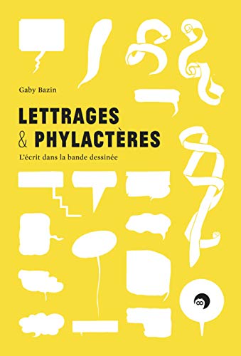 jaquette livre Lettrages & Phylactères - L'écrit Dans La Bande Dessinée