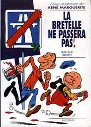 jaquette livre La Bretelle Ne Passera Pas ! - Une Aventure De René Marguerite