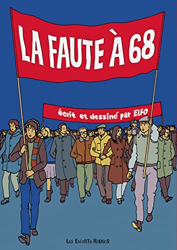 jaquette livre La Faute À 68 - Chroniques Des Années Rebelles