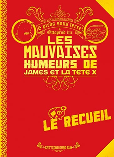 jaquette livre Les Mauvaises Humeurs De James Et De La Tête X - Le Recueil