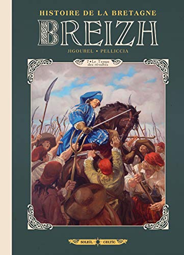 jaquette livre Breizh Histoire De La Bretagne Tome 7 - Le Temps Des Révoltes