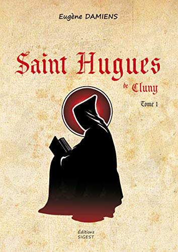 jaquette livre Saint Hugues De Cluny Tome 1