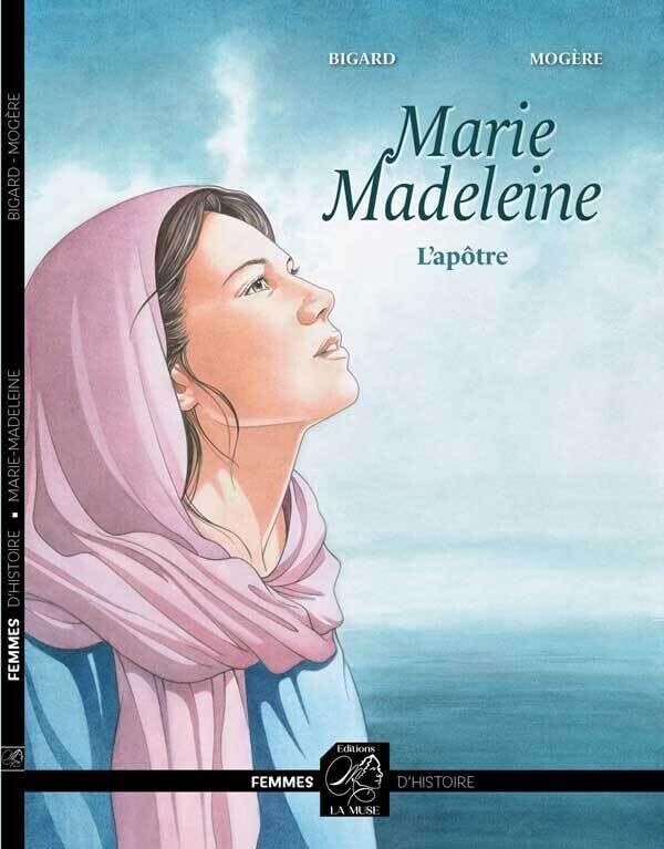jaquette livre Femmes D'histoire - Marie Madeleine - L'apôtre