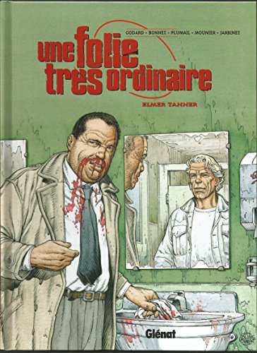 jaquette livre Une Folie Très Ordinaire Tome 4 - Elmer Tanner