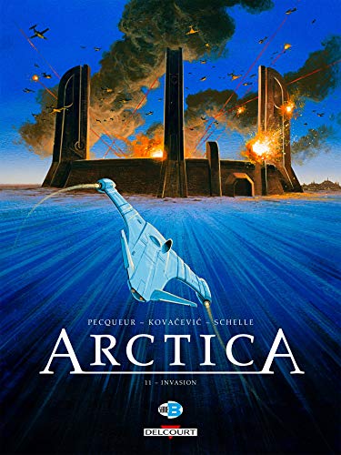 jaquette livre Arctica Tome 11 - Invasion - Avec 1 Carnet D'illustrations