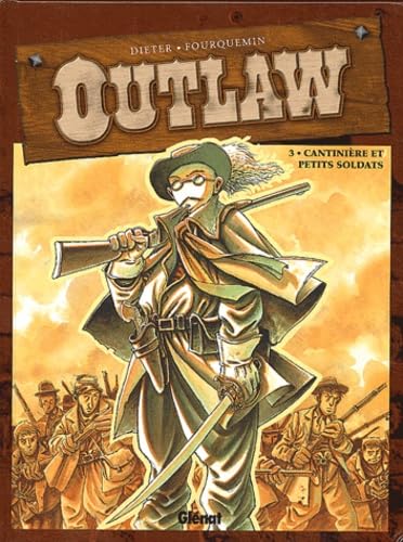 jaquette livre Outlaw Tome 3 - Cantinière Et Petits Soldats