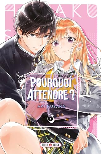 jaquette livre Pourquoi Attendre ? - Tome 6