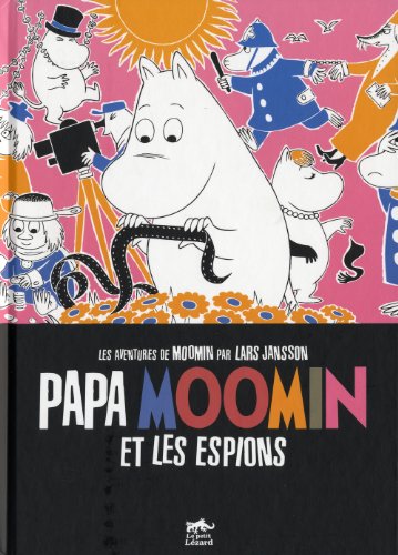 jaquette livre Les Aventures De Moomin - Papa Moomin Et Les Espions - La Lampe Magique De Moomin, Moomin Et La Voie Ferrée, Papa Moomin Et Les Espions, Moomin Et Le Cirque, Moomin Et Les Scouts, Moomon Et...