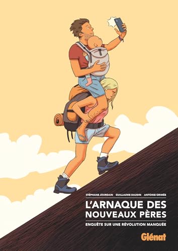 jaquette livre L'arnaque Des Nouveaux Pères - Enquête Sur Une Révolution Manquée