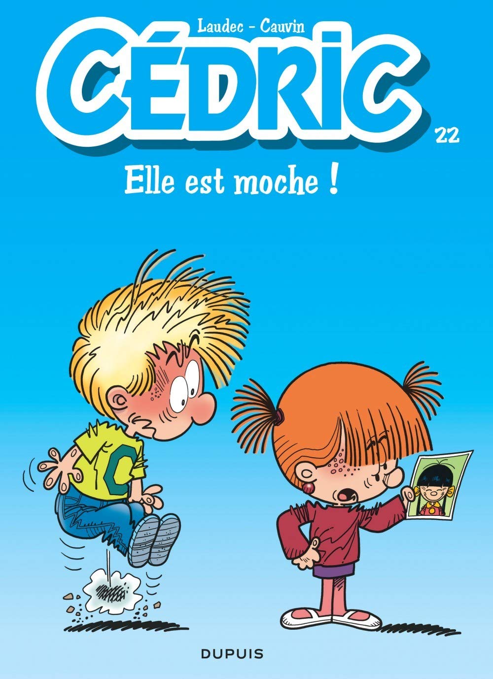 jaquette livre Cédric - tome 22 - Elle est moche !