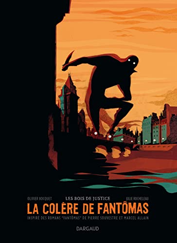 jaquette livre La Colère De Fantômas Tome 1 - Les Bois De Justice