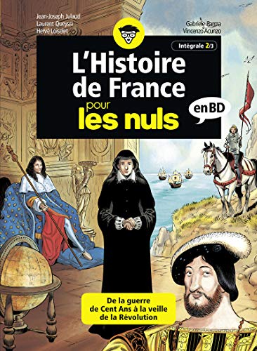 jaquette livre L'histoire De France Pour Les Nuls En Bd Intégrale 2 - De La Guerre De Cent Ans À La Veille De La Révolution !