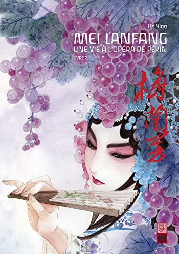 jaquette livre Mei Lanfang - Une vie a l'opéra de Pékin - Tome 2