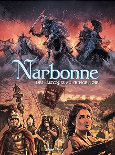 jaquette livre Narbonne Tome 1 - Des Elisyques Au Prince Noir - De 50000 Av - J.-C. À 1355