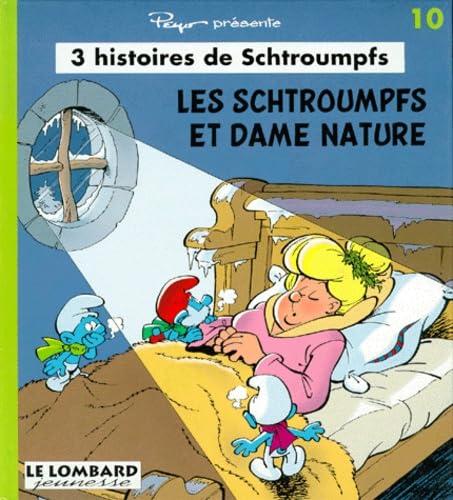 jaquette livre 3 Histoires De Schtroumpfs Tome 10 - Les Schtroumpfs Et Dame Nature - Le Petit Signe Des Schtroumpfs - Le Tunnel Sous La Schtroumpfs