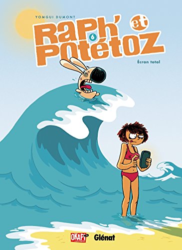 jaquette livre Raph' Et Potétoz Tome 6 - Ecran Total