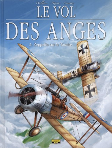jaquette livre Le Vol Des Anges Tome 3 - Zeppelin Sur La Tamise