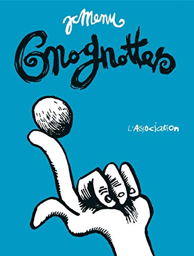 jaquette livre Gnognottes - Choix De Hors-D'oeuvres (1984-1999)