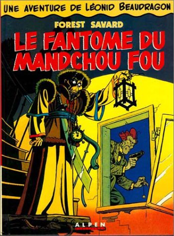jaquette livre Les Aventures De Léonid Beaudragon N° 1 - Le Fantôme Du Mandchou Fou
