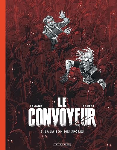 jaquette livre Le Convoyeur Tome 4 - La Saison Des Spores