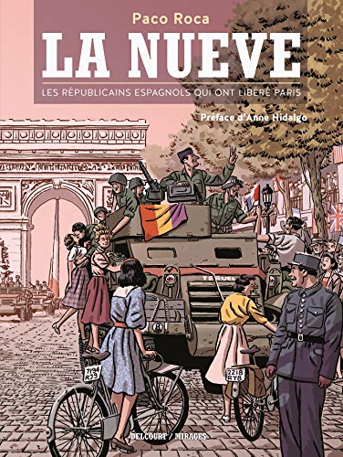 jaquette livre La Nueve - Les Républicains Espagnols Qui Ont Libéré Paris