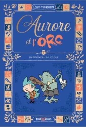 jaquette livre Aurore Et L'orc Tome 1 - Un Nouveau À L'école