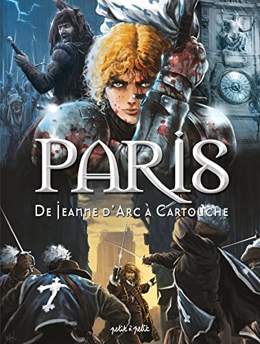 jaquette livre Paris Tome 2 - De Jeanne D'arc À Cartouche - De 1358 À 1721