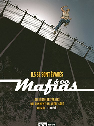 jaquette livre Mafias And Co Tome 1 - Ils Se Sont Évadés