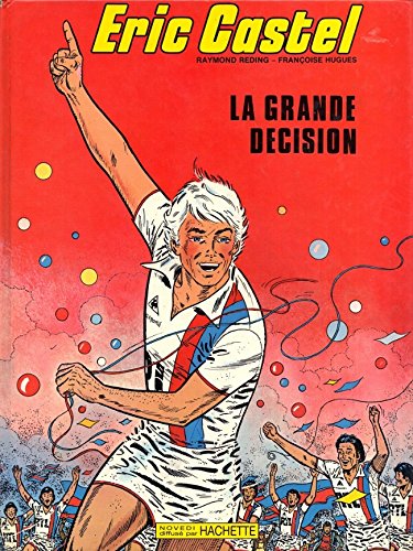 jaquette livre Eric Castel Tome 8 - La Grande Décision