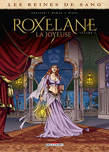 jaquette livre Les Reines De Sang - Roxelane, La Joyeuse - Tome 1