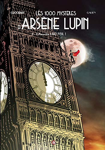 jaquette livre Les 1000 Mystères D'arsène Lupin Tome 2 - L'anarchie Lao Feïl !