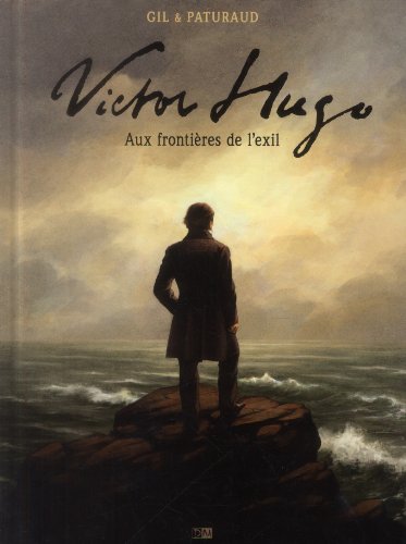 jaquette livre Victor Hugo - Aux Frontières De L'exil