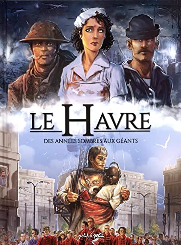 jaquette livre Le Havre En Bd Tome 2 - Des Années Sombres Aux Géants - De 1800 À Nos Jours