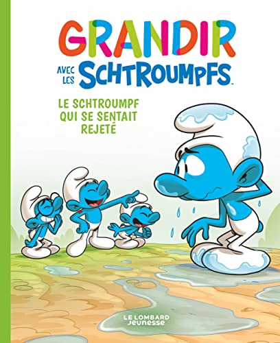 jaquette livre Grandir Avec Les Schtroumpfs Tome 10 - Le Schtroumpf Qui Se Sentait Rejeté