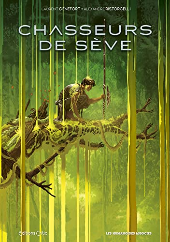 jaquette livre Chasseurs De Sève