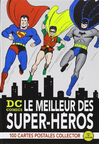 jaquette livre Dc Comics - Le Meilleur Des Super-Héros - 100 Cartes Postales Collector