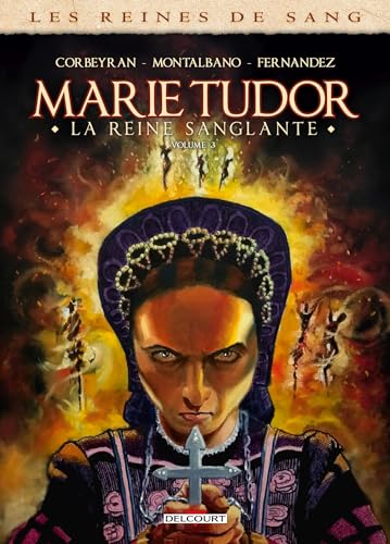 jaquette livre Les Reines De Sang - Marie Tudor, La Reine Sanglante - Tome 3
