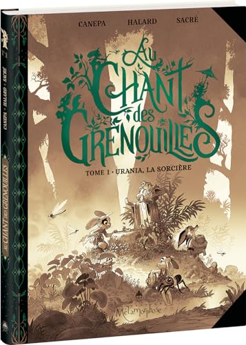 jaquette livre Au Chant Des Grenouilles Tome 1 - Urania, La Sorcière