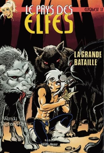 jaquette livre Le Pays des elfes - Elfquest, tome 17 : La Grande Bataille