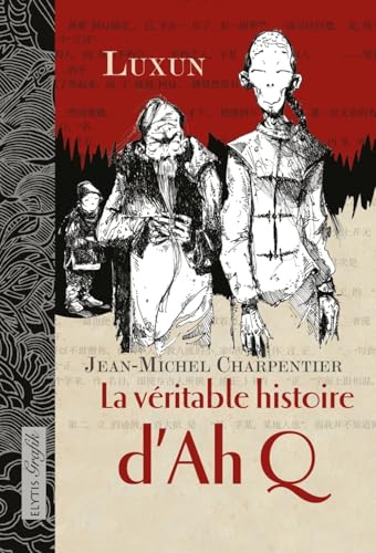 jaquette livre La Véritable Histoire D'ah Q