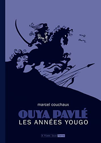 jaquette livre Ouya Pavlé Tome 1 - Les Années Yougo