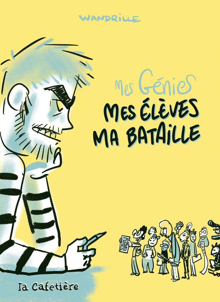 jaquette livre Mes Génies Tome 2 - Mes Élèves Ma Bataille