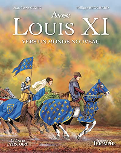 jaquette livre Avec Louis Xi - Vers Un Monde Nouveau