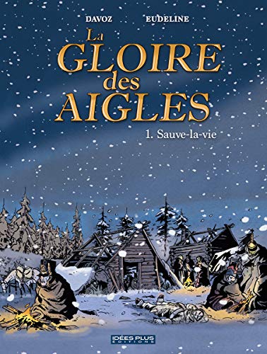 jaquette livre La Gloire Des Aigles Tome 1 - Sauve-La-Vie